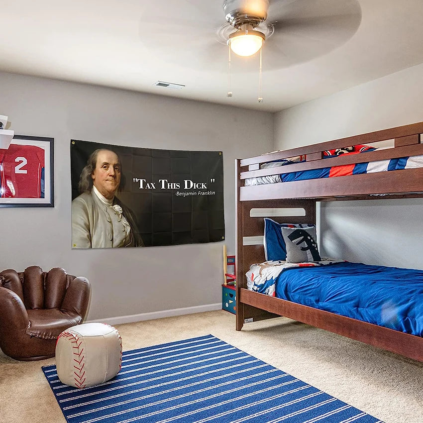 Benjamin Franklin "Tax This Dick" Banner