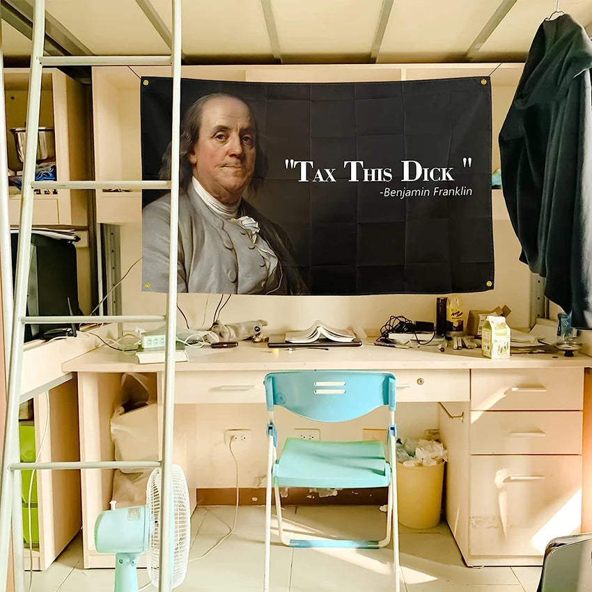 Benjamin Franklin "Tax This Dick" Banner