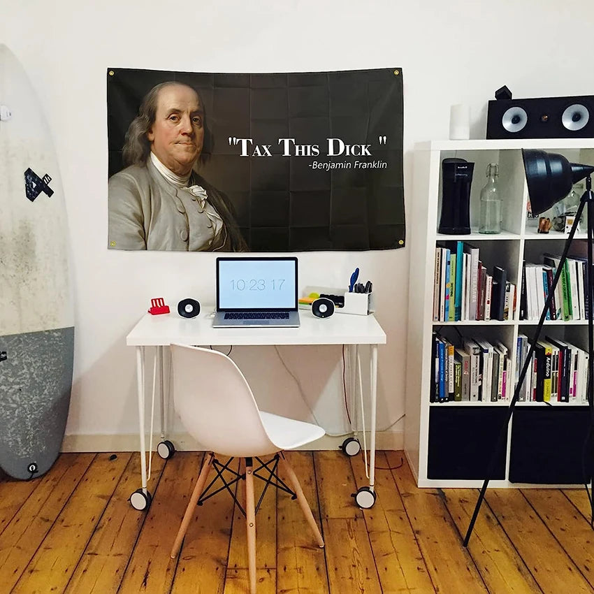 Benjamin Franklin "Tax This Dick" Banner